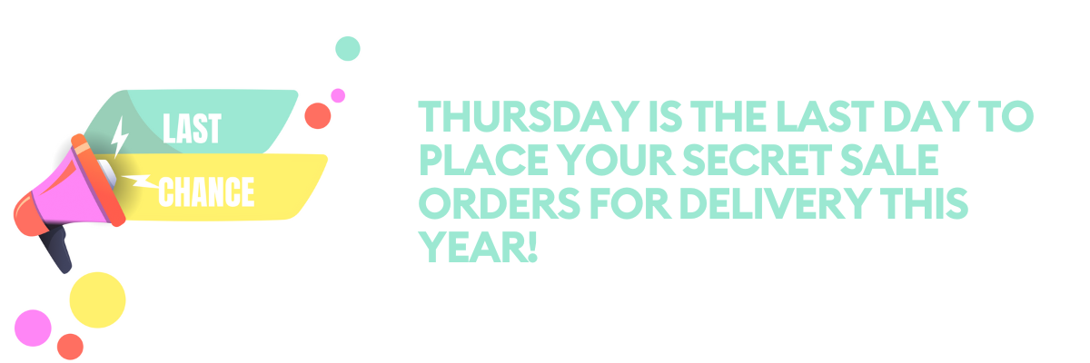 Thursday is the LAST day to place your Orders